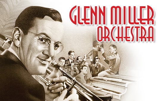 More Info for The Glenn Miller Orchestra
