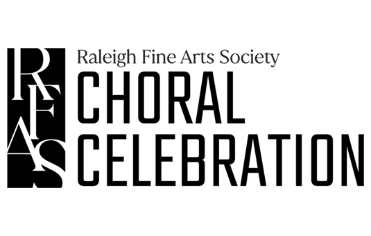 More Info for Raleigh Fine Arts Society Choral Celebration