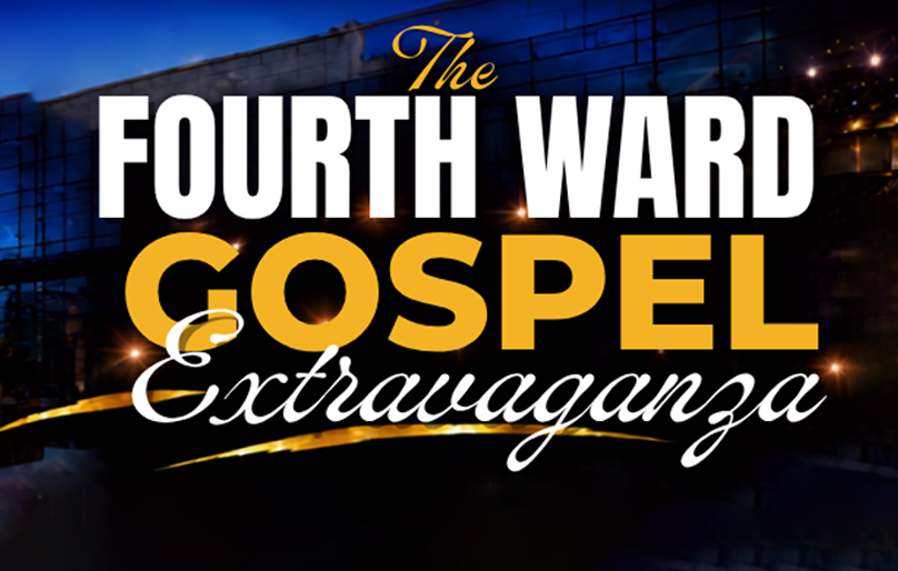 Fourth Ward Gospel Extravaganza