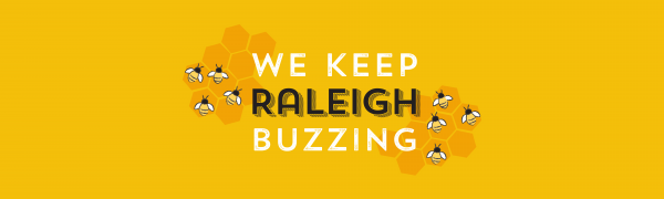A small colony of animated bees hovers over two honeycombs with the title in the center reading "We Keep Raleigh Buzzing"